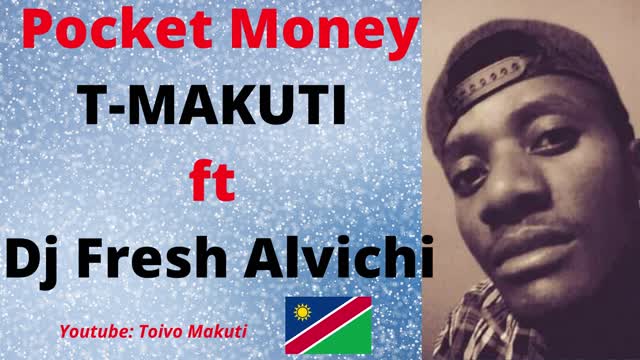 Pocket Money_ T-Makuti ft Dj Fresh alvichi