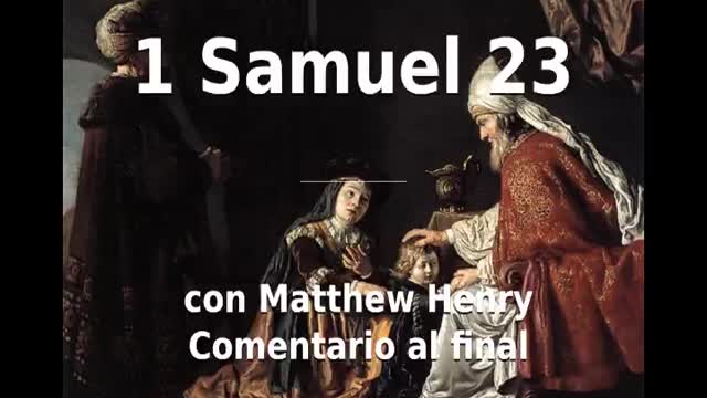 📖🕯 Santa Biblia - 1 Samuel 23 con Matthew Henry Comentario al final.