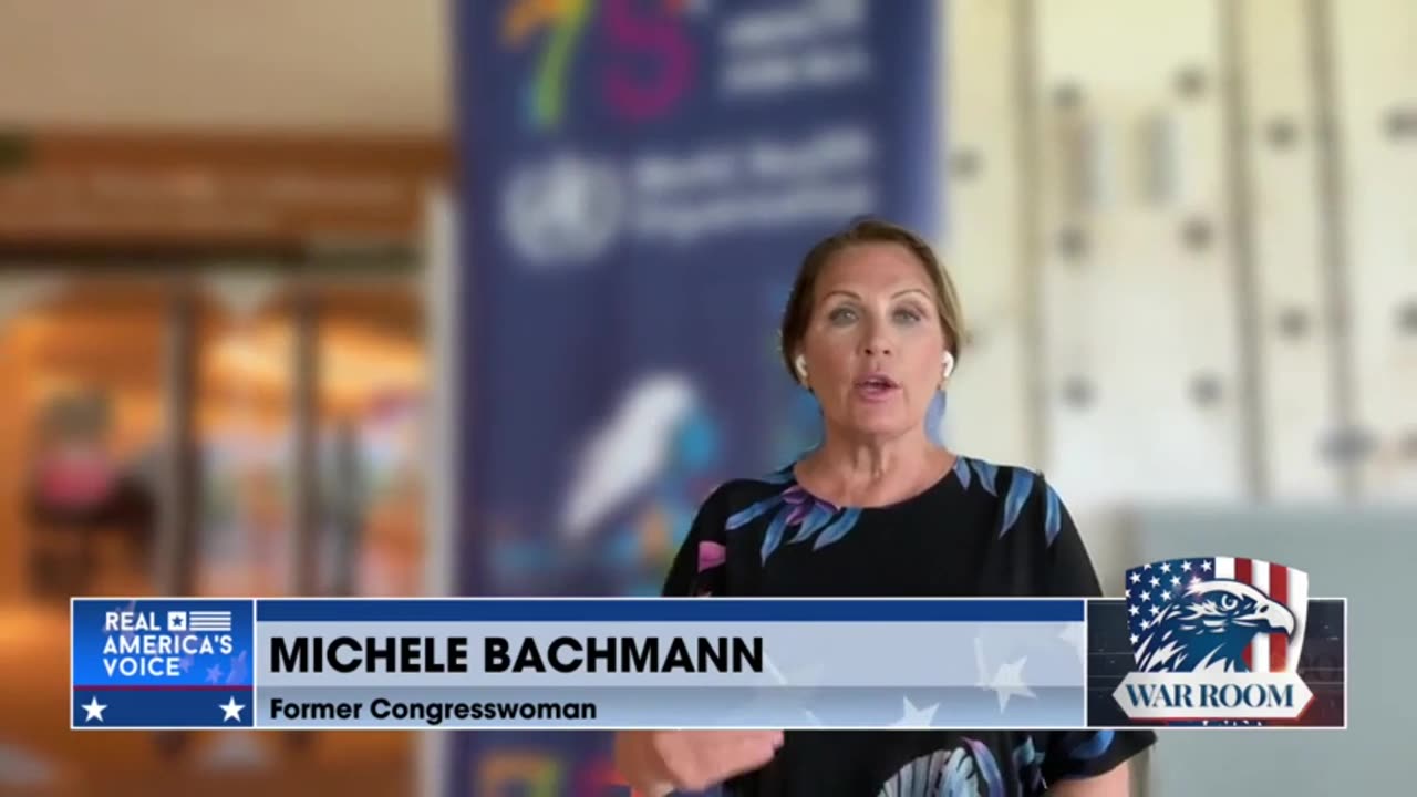 Michele Bachmann: WHO Meetings Preview Increases in Global Influence