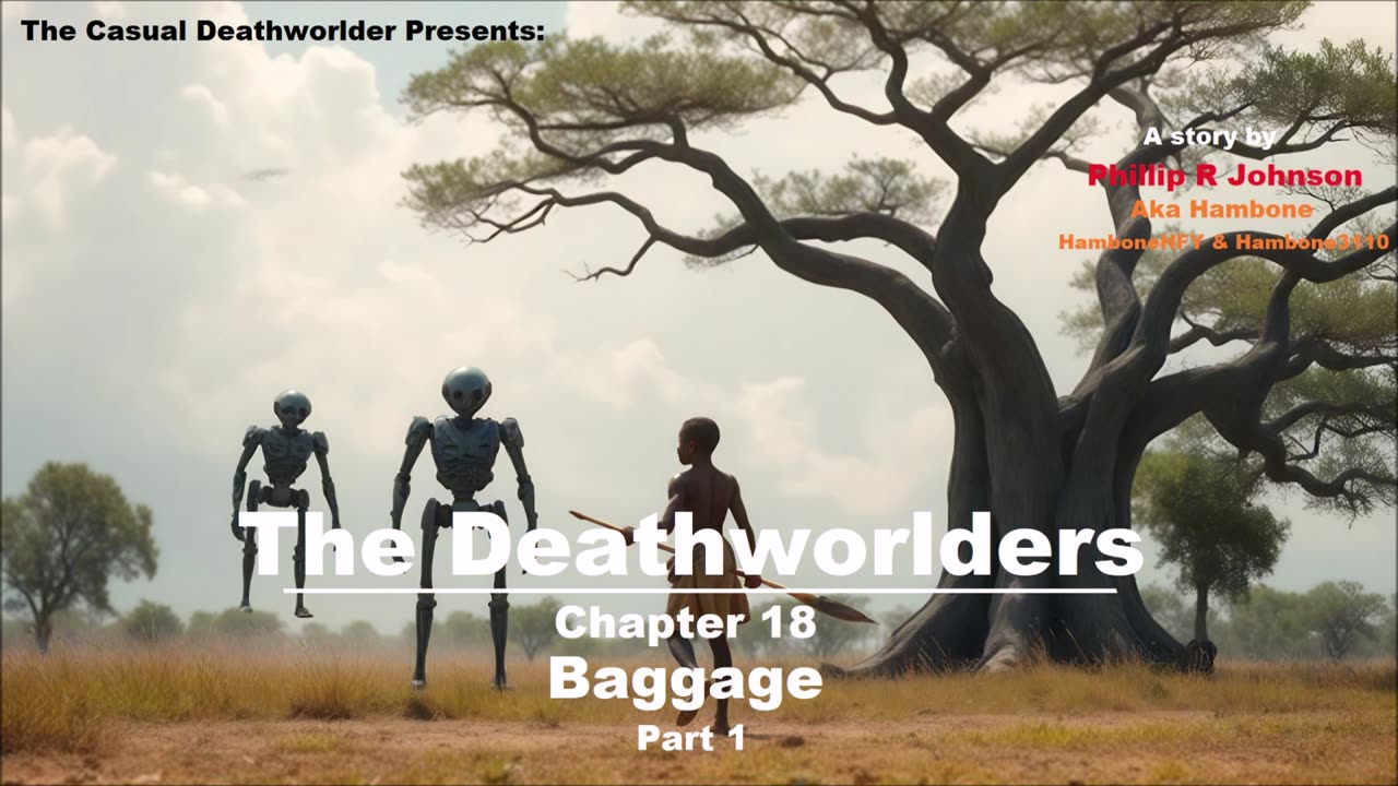 The Deathworlders - Chapter 18 - Baggage - Part 1