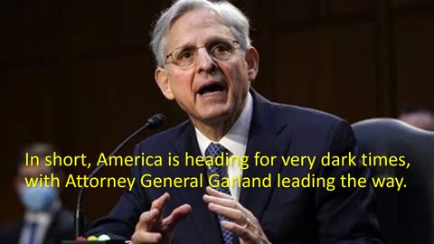 Merrick Garland: America's Anarcho-Tyrant Attorney General