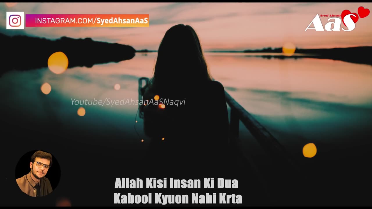 Allah Kisi Insan Ki Dua Kabool Kyuon Nahi Krta Life Changing Quotes Syed Ahsan AaS