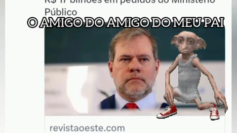 DIAS TOFFOLI EM: O AMIGO DO AMIGO DO MEU PAI 💰😁💰