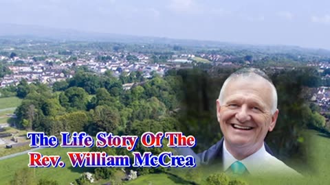 The Life Story Of Rev. William McCrea