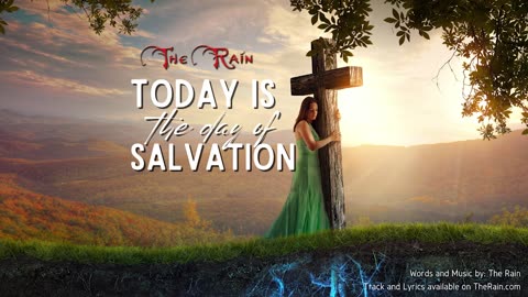 Today Is The Day Of Salvation