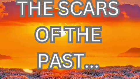 the scares of the past