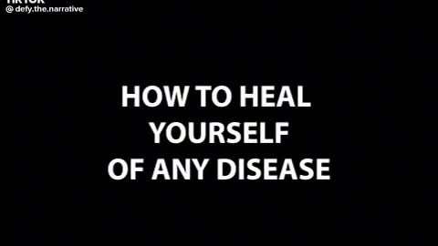 How To Heal Yourself (part 1 of 3)