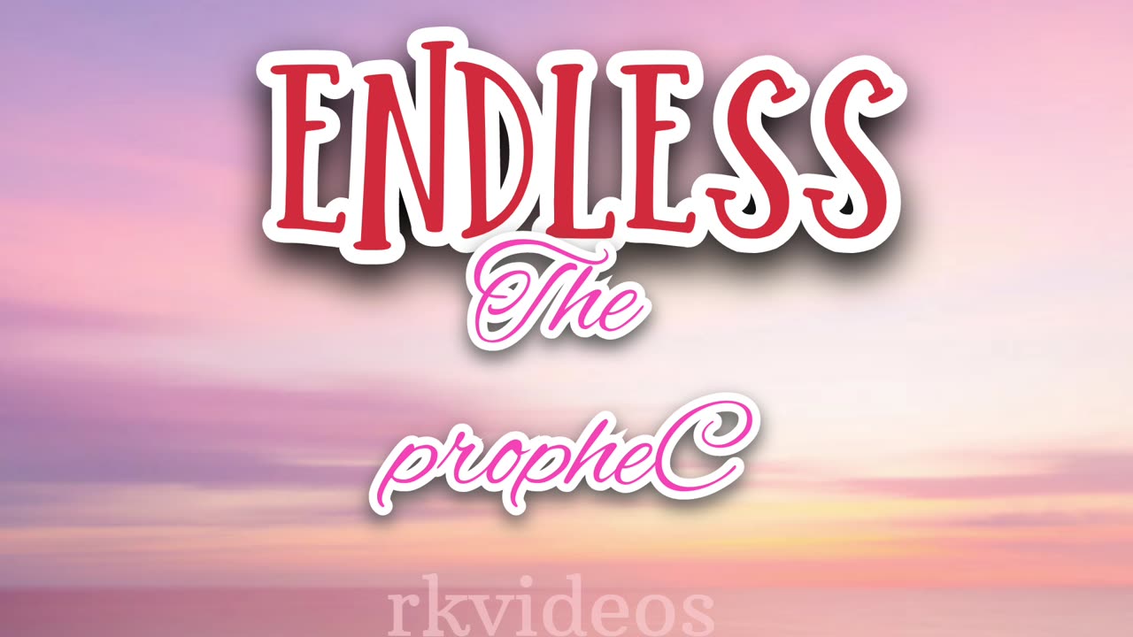 Endless- The prophec beautiful song