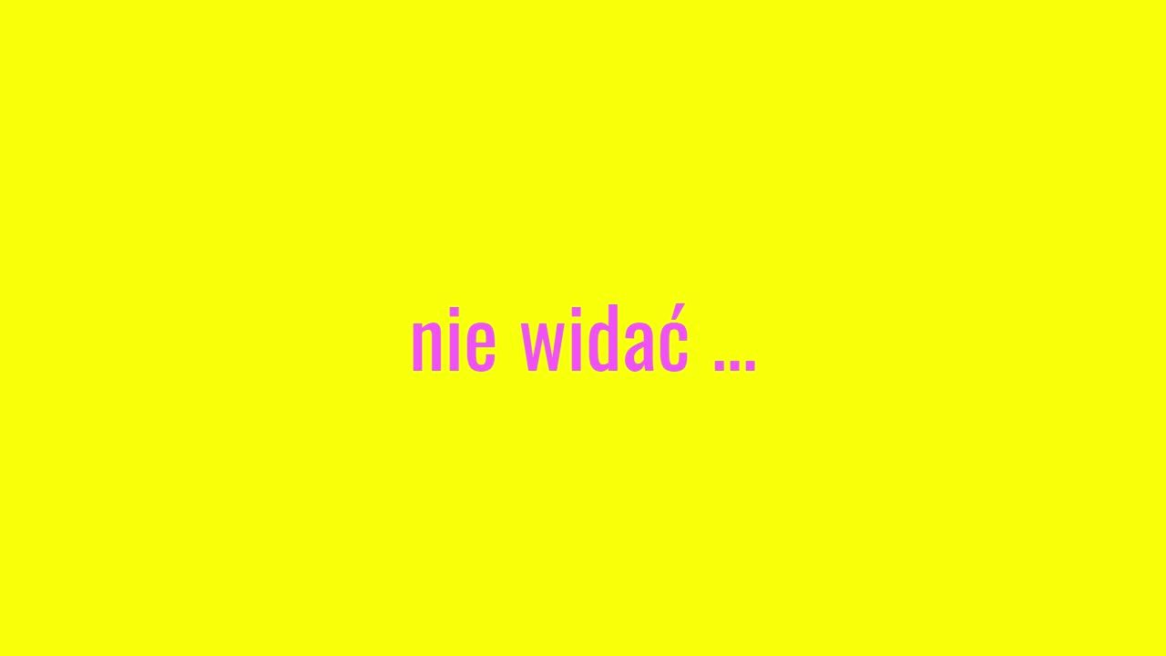 nie widać ...