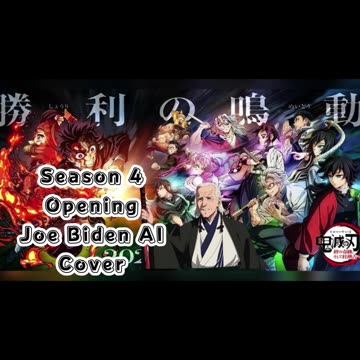 [Joe Biden sings/AI Cover] Kimetsu no Yaiba:Demon Slayer Season 4 Opening Mugen