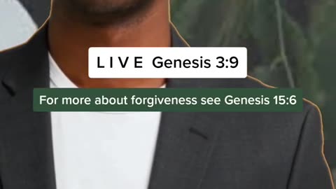 L I V E Genesis 3:9 (Forgiveness)