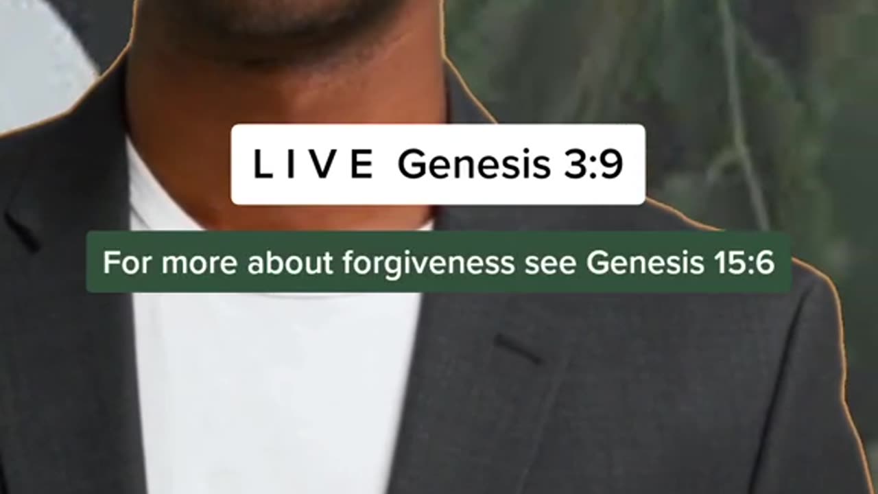 L I V E Genesis 3:9 (Forgiveness)