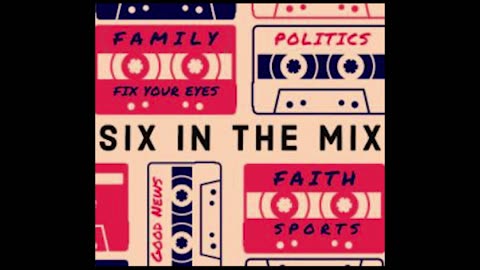 Six In The Mix Episode 68