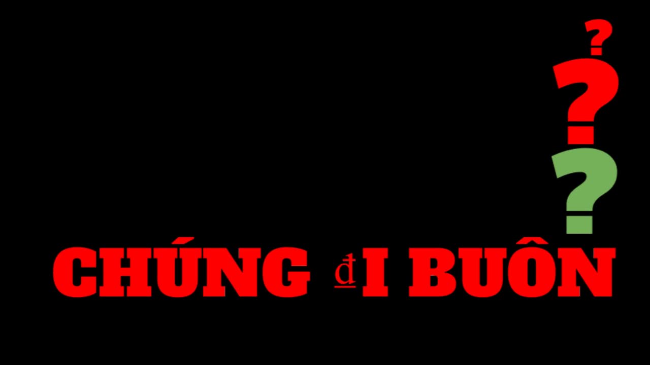 CHÚNG ₫I BUÔN