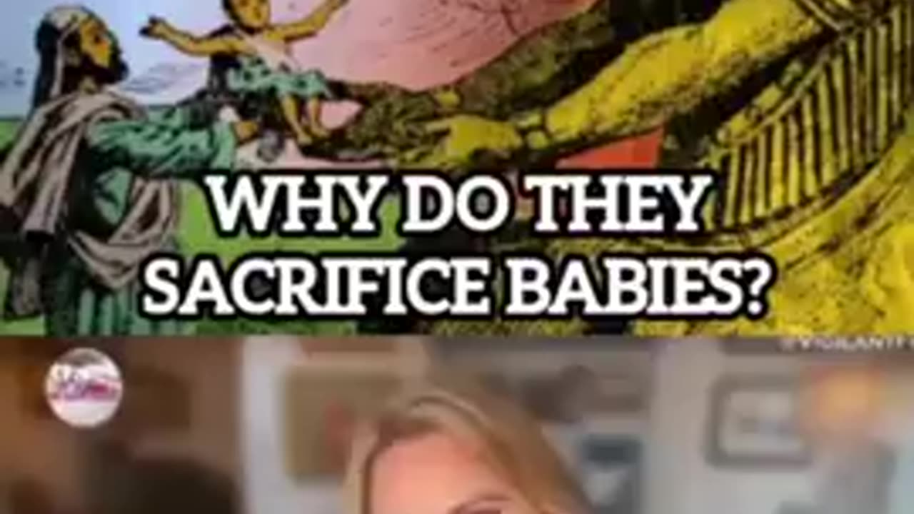 Why do they sacrifice babies?