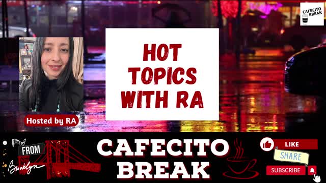 Hot Topics with RA - Down the @cafecitobreak Twitter Feed