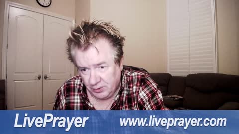 Liveprayer with Bill Keller 5/13/22