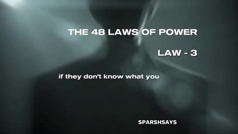 THE 48 LAWS OF POWER - LAW 3