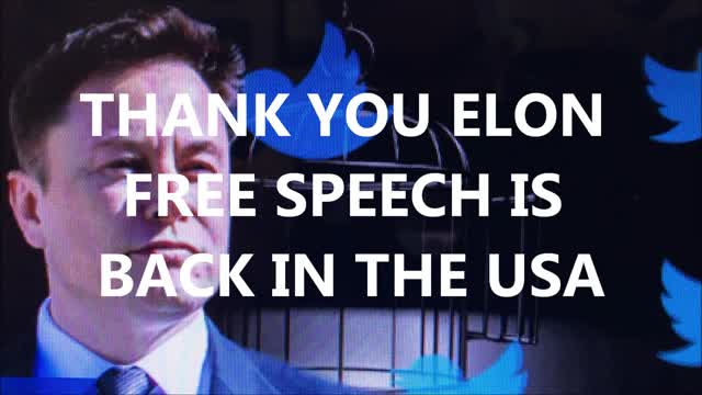 THANK YOU ELON FREE SPEECH IS BACK IN THE USA AGAIN!