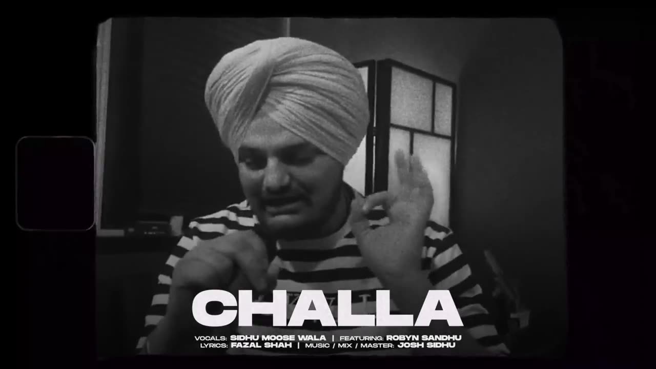 CHALLA - SIDHU MOOSE WALA X ROBYN SANDHU X JOSH SIDHU