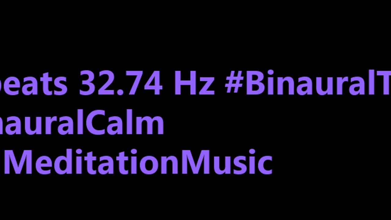 binaural_beats_32.74hz_BinauralBeats CalmDown RelaxYourMind