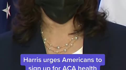 Harris urges Americans to sign up for ACA health insurance