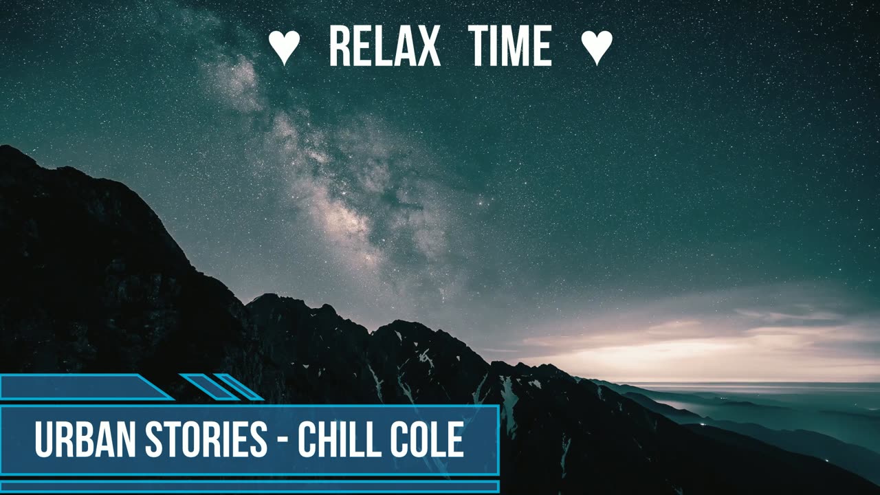 🎵 HRM🎵 🌸 Chill Ambient Music Free🌸✨Urban Stories - Chill Cole✨