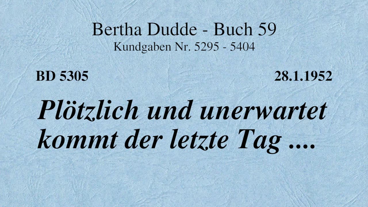 BD 5305 - PLÖTZLICH UND UNERWARTET KOMMT DER LETZTE TAG ....