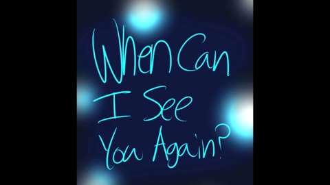 When Will I See Again