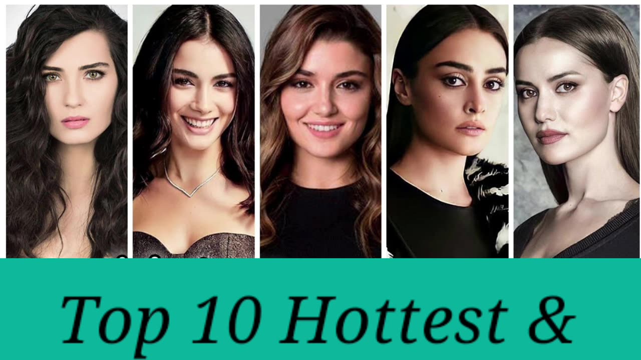 Top 10 Turkish women in the world