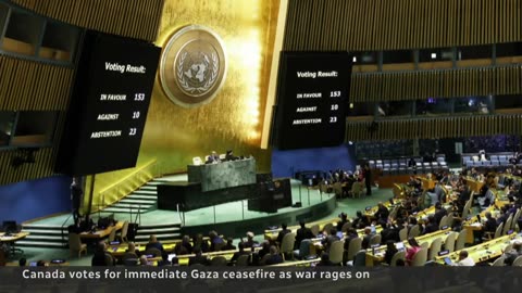 UN votes to demand Israel-Hamas ceasefire, Canada votes in favour