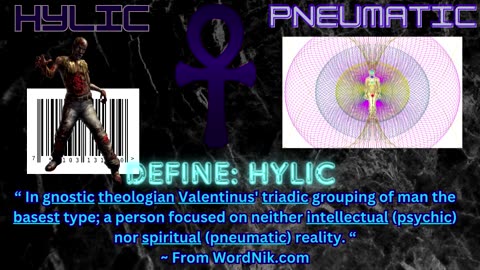 Defining The Hylic's: The Modern Equivalent of Zombies.