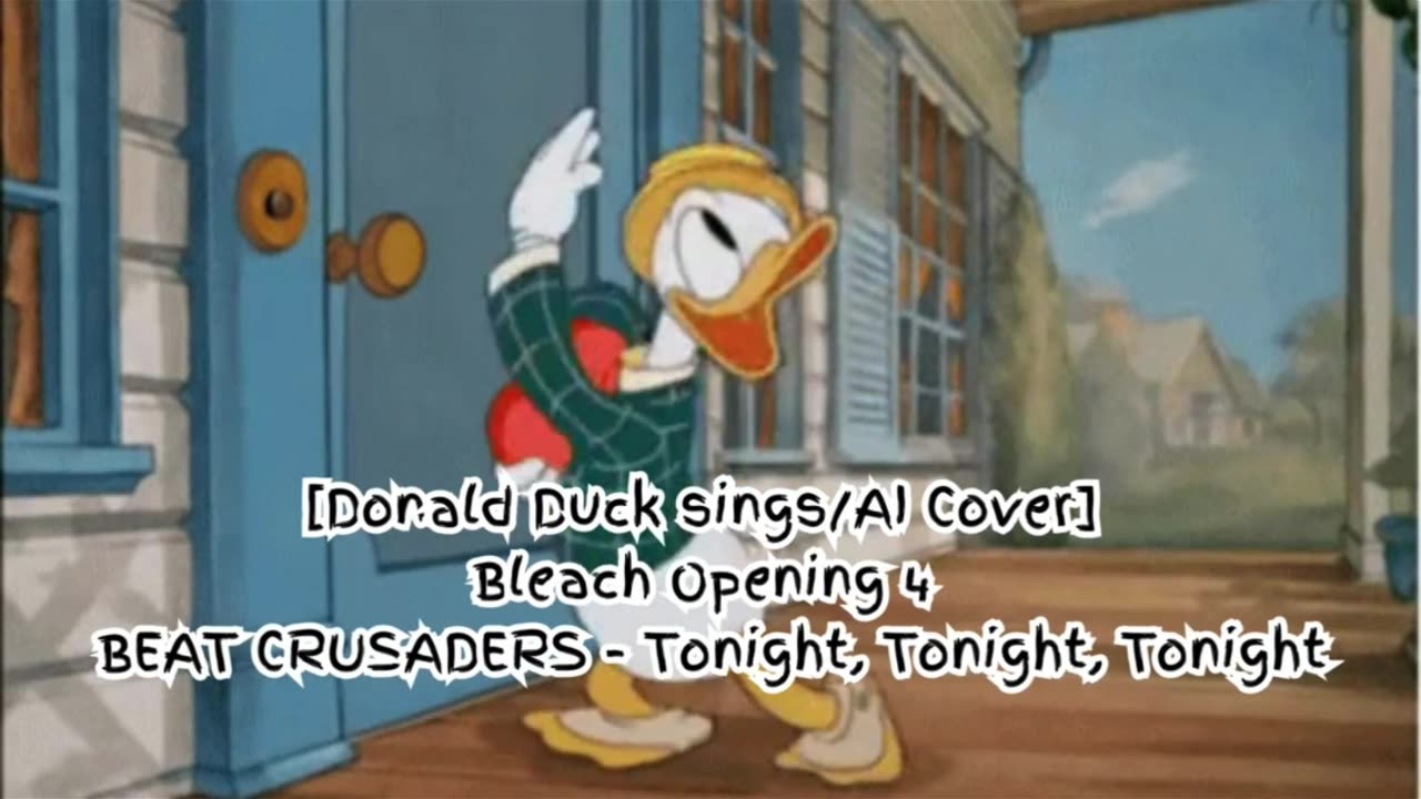 [Donald Duck sings/AI Cover] Bleach Opening 4 BEAT CRUSADERS - Tonight, Tonight, Tonight