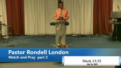 July 26, 2023 Watch and Pray Pt. 2