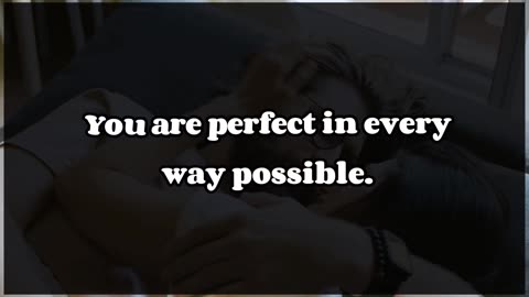 You are Perfect in every way possible My Love
