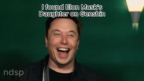 Found Elon's Daughter on Genshin Impact
