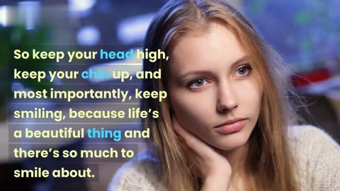 Finding Happiness: Keep Your Head High, Chin Up, and Smile - Motivational Video