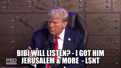 TRUMP CLAIMS, BIBI WILL LISTEN? AS HE GOT THEM JERUSALEM?