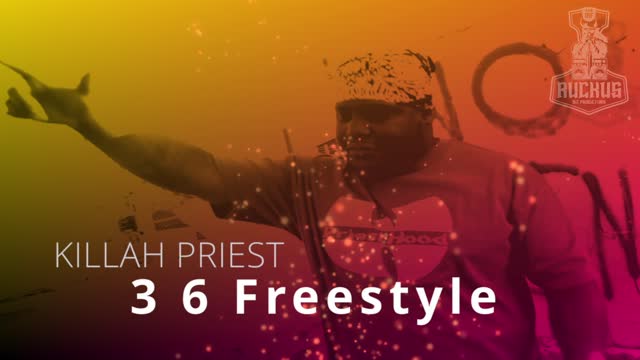 Killah Priest | 3 6 Freestyle