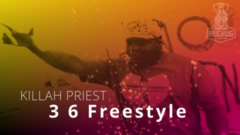 Killah Priest | 3 6 Freestyle