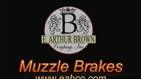 Muzzle Brakes by E. Arthur Brown Co.