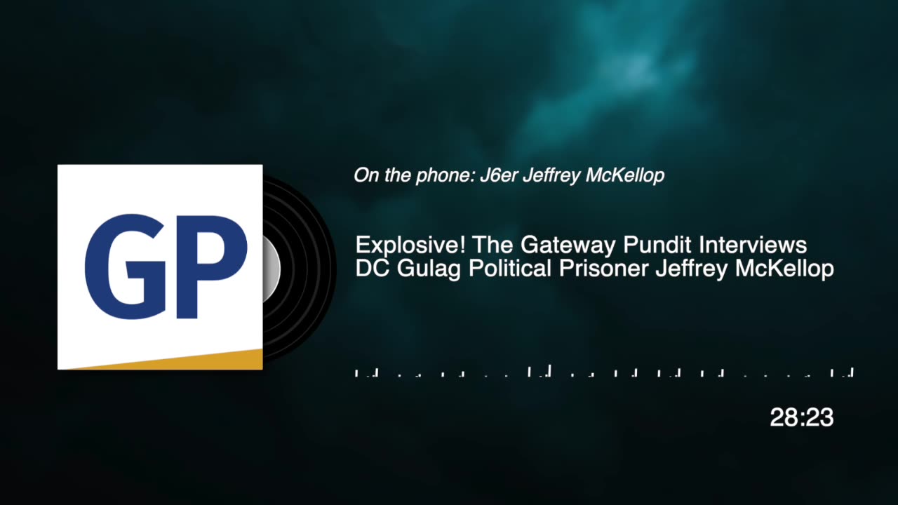 Explosive! The Gateway Pundit Interviews DC Gulag Political Prisoner Jeffrey McKellop