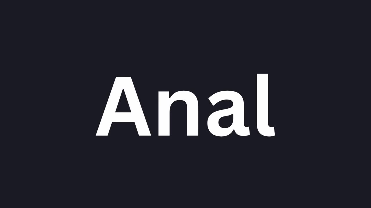 How to Pronounce "Anal"