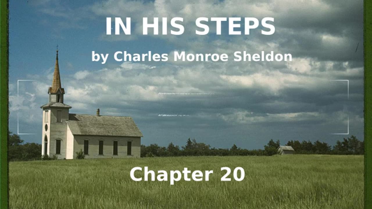 📖🕯 In His Steps by Charles Monroe Sheldon - Chapter 20