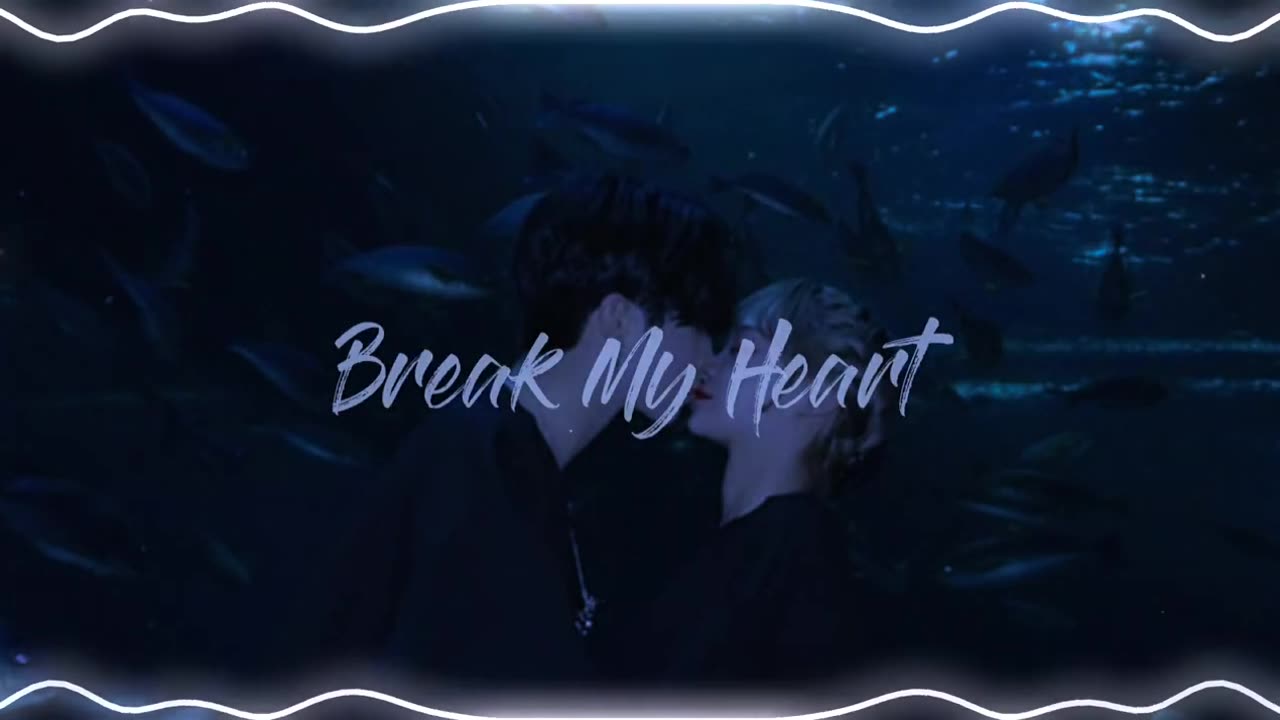 Break my heart