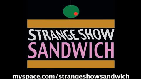 Strange Show Sandwich promo