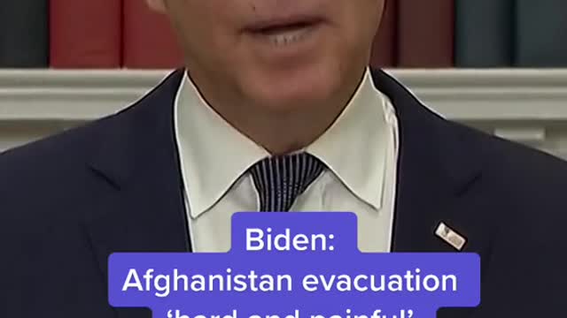 Biden: Afghanistan evacuation 'hard and painful'