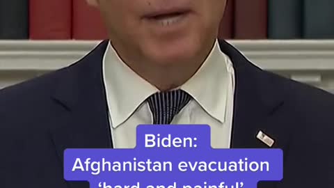 Biden: Afghanistan evacuation 'hard and painful'