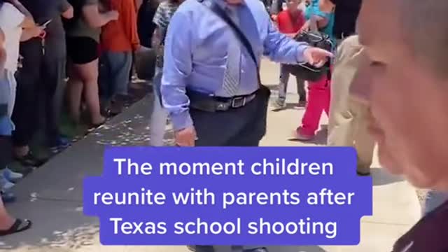 The moment children reunite with parents after Texas school shooting