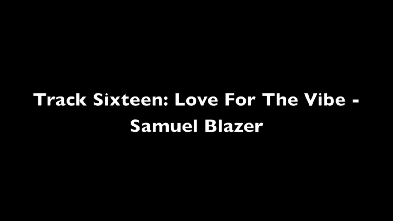 Samuel Blazer - Early Tracks Volume 1 (2013-2014)